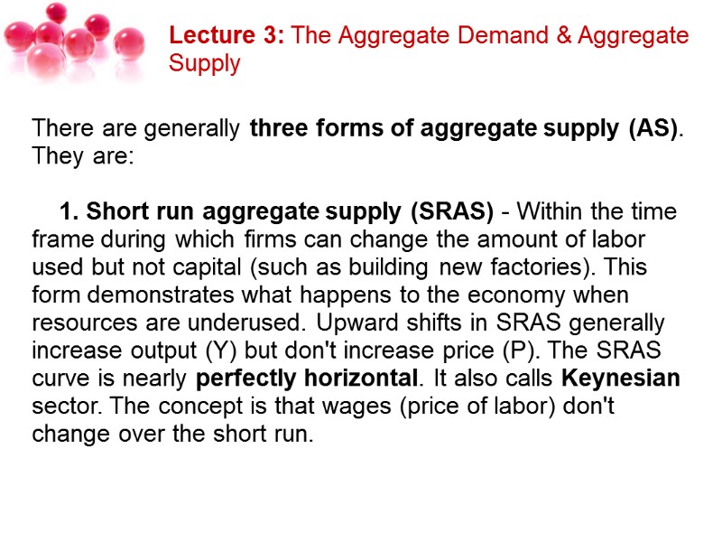 Lecture 3: The Aggregate Demand & Aggregate Supply There are generally three forms of